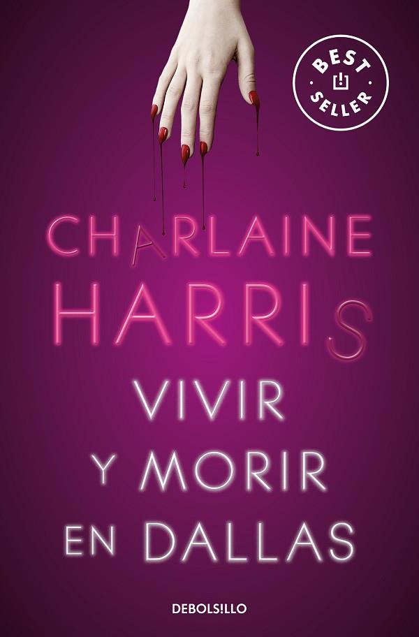 VIVIR Y MORIR EN DALLAS | 9788466359771 | CHARLAINE HARRIS