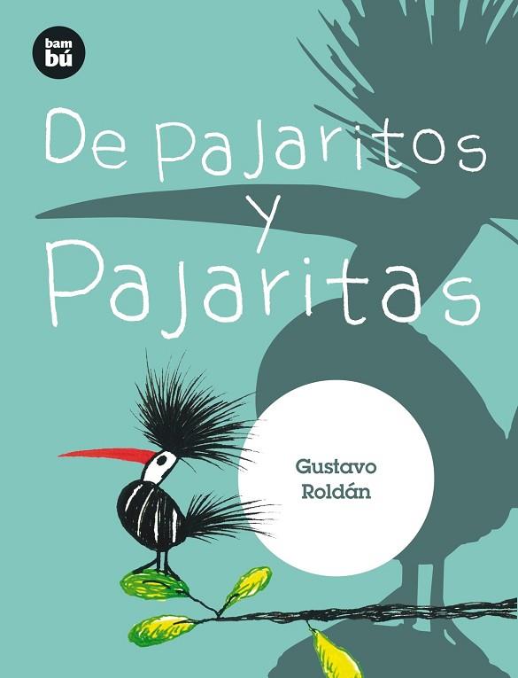 DE PAJARITOS Y PAJARITAS | 9788483435052 | GUSTAVO ROLDAN DEVETACH