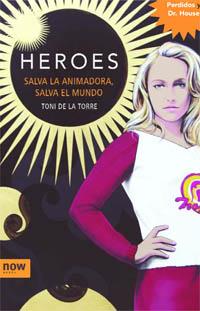 HEROES; SALVA LA ANIMADORA, SALVA EL MUNDO | 9788496767386 | TONI DE LA TORRE