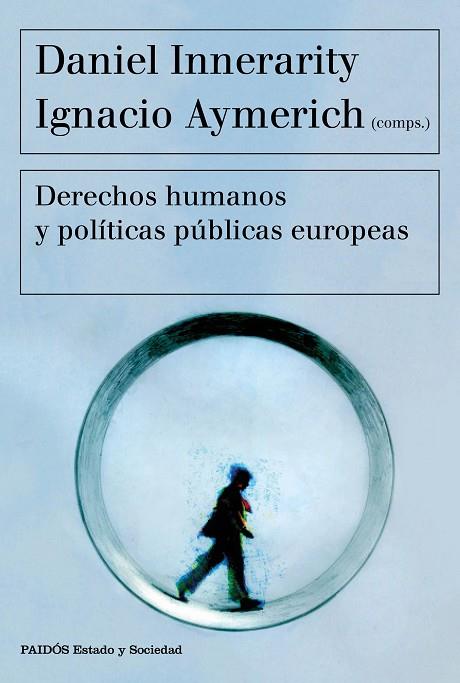 DERECHOS HUMANOS Y POLITICAS PUBLICAS EUROPEAS | 9788449332418 | DANIEL INNERARITY & IGNACIO AYMERICH
