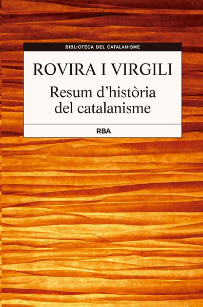 RESUM D'HISTORIA DEL CATALANISME | 9788482646381 | ROVIRA I VIRGILI
