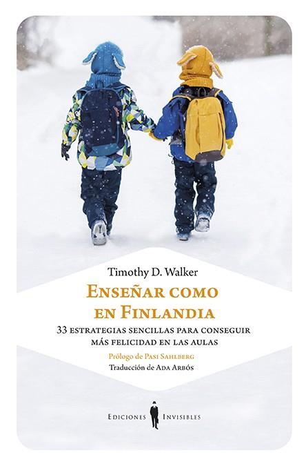 ENSEÑAR COMO EN FINLANDIA | 9788494707087 | THIMOTHY D. WALKER