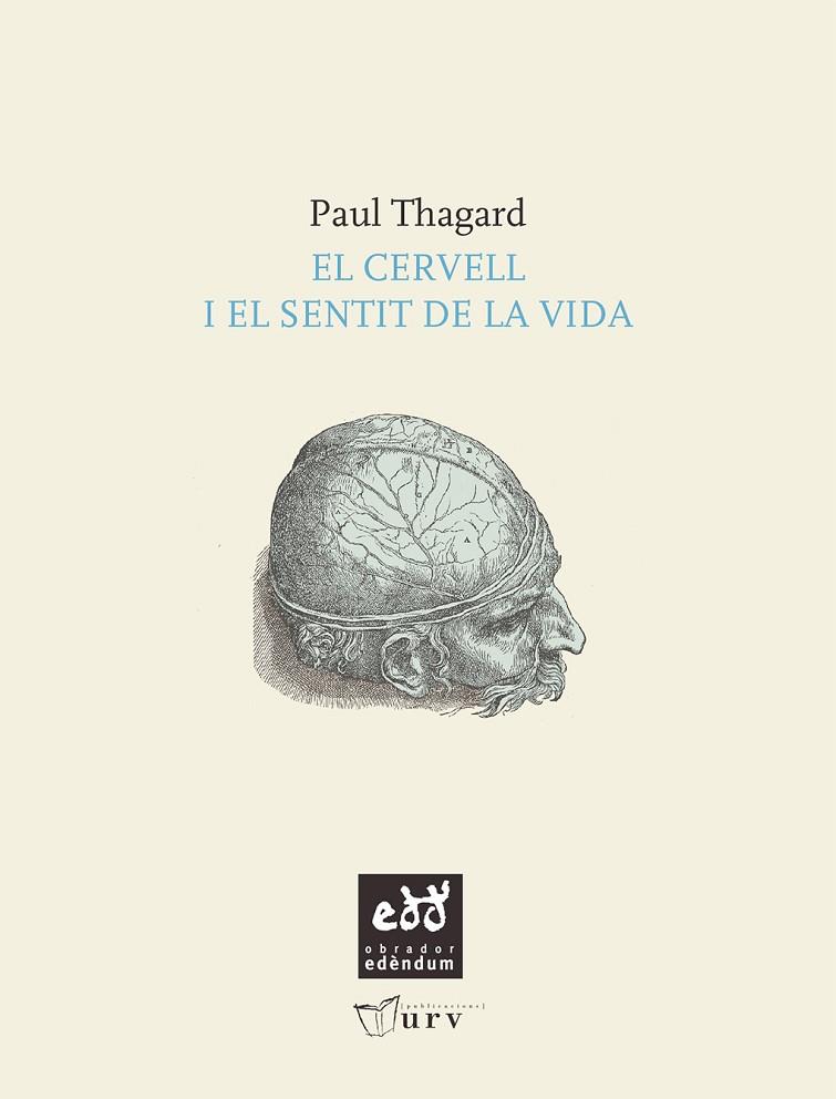 EL CERVELL I EL SENTIT DE LA VIDA | 9788493916916 | THAGARD, PAUL