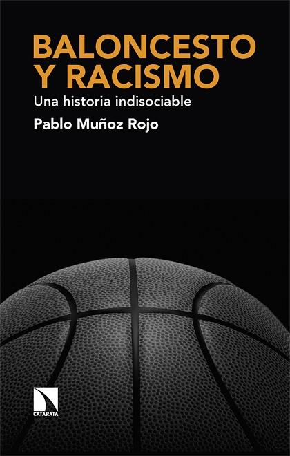 Baloncesto y racismo | 9788413526263 | PABLO MUÑOZ ROJO