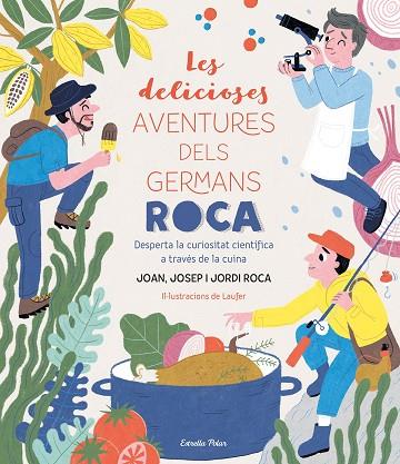 Les delicioses aventures dels Germans Roca | 9788413890913 | Joan Roca & Josep Roca & Jordi Roca
