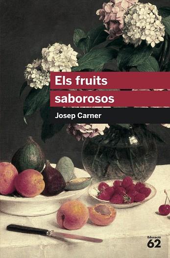 ELS FRUITS SABOROSOS | 9788492672639 | JOSEP CARNER PUIGORIOL