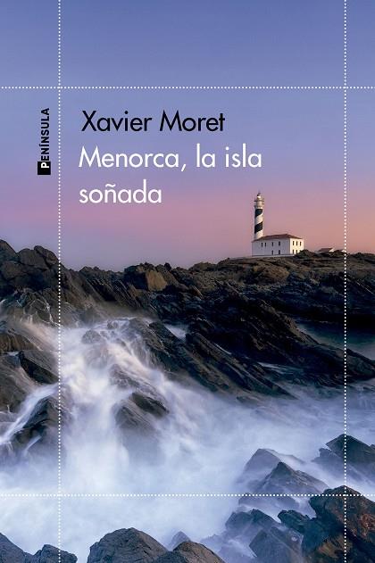 Menorca, la isla soñada | 9788411002622 | Xavier Moret