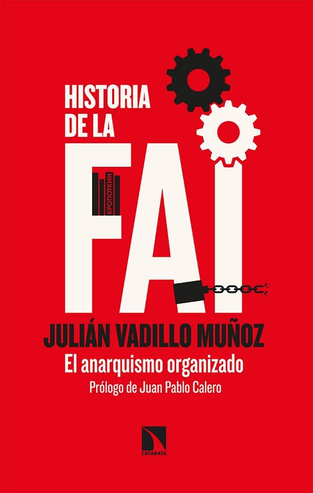 HISTORIA DE LA FAI | 9788413520049 | JULIAN VADILLO
