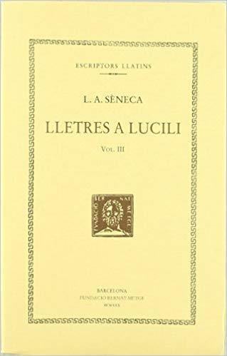LLETRES A LUCILI VOL III | 9788472259003 | SENECA