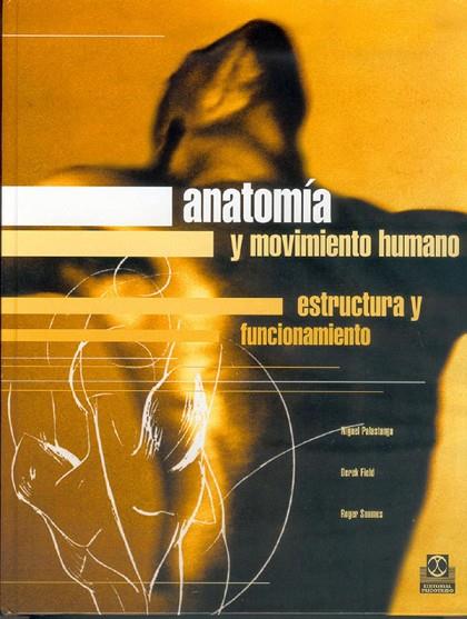 ANATOMIA Y MOVIMIENTO HUMANO | 9788480195003 | PALASTANGA, NIGUEL