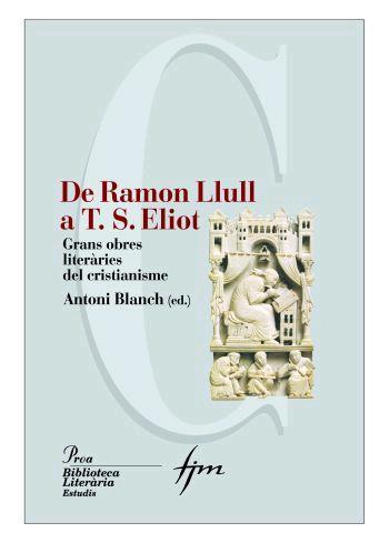 DE RAMON LLULL A T.S. ELIOT | 9788484379980 | BLANCH, ANTONI