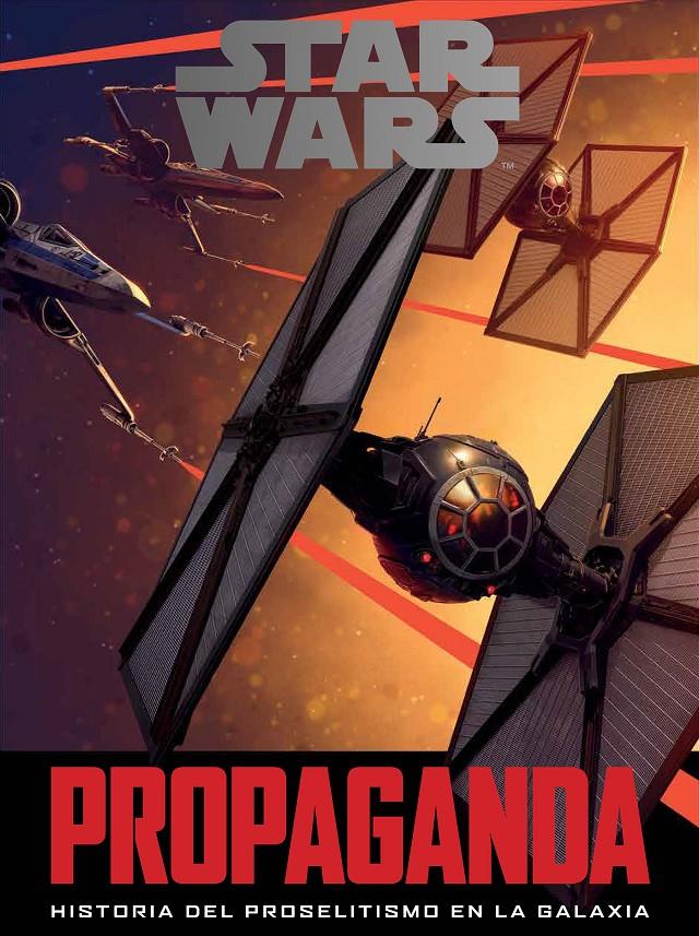 STAR WARS PROPAGANDA | 9788445003930 | PABLO HIDALGO