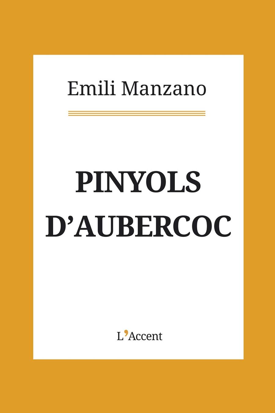 PINYOLS D'AUBERCOC | 9788416853397 | EMILI MANZANO