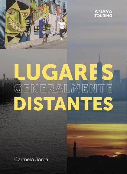 LUGARES GENERALMENTE DISTANTES | 9788491584216 | CARMELO JORDA JORDA