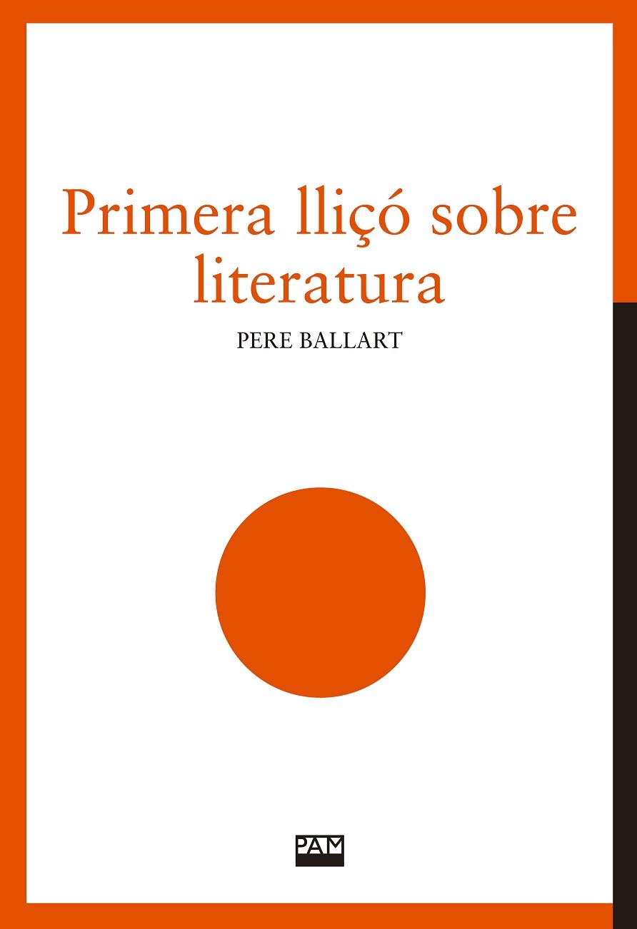PRIMERA LLIÇÓ SOBRE LITERATURA | 9788491912774 | PERE BALLART