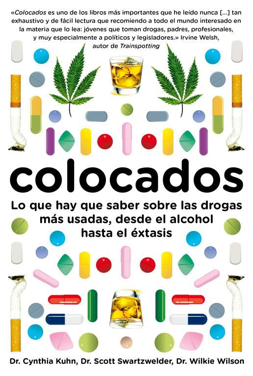 COLOCADOS: LO QUE HAY QUE SABER SOBRE LAS DROGAS MAS CONSUMI | 9788483069400 | KUHN/SWARTZWELDER/WILSON