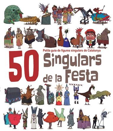 50 SINGULARS DE LA FESTA PER PINTAR | 9788492745494 | JUANOLO