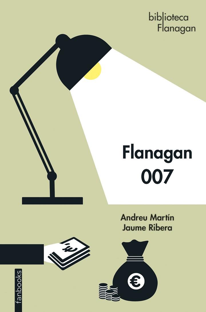 FLANAGAN 007 | 9788418327865 | ANDREU MARTIN & JAUME RIBERA