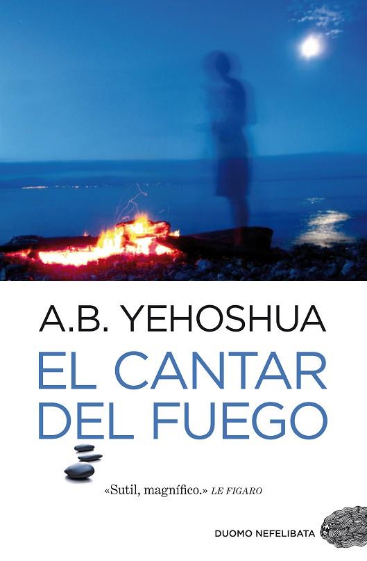 EL CANTAR DEL FUEGO | 9788492723942 | YEHOSHUA, A.B.