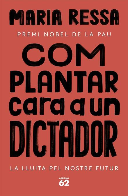 Com plantar cara a un dictador | 9788429780833 | Maria Ressa