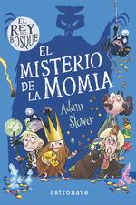 EL REY DEL BOSQUE 02 EL MISTERO DE LA MOMIA | 9788467937534 | ADAM STOWER