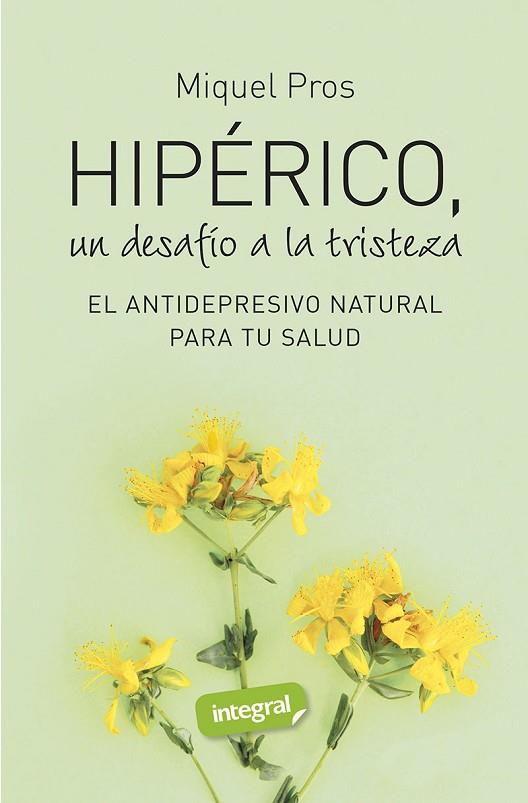 HIPÉRICO, UN DESAFÍO A LA TRISTEZA | 9788490569207 | DR. MIQUEL PROS