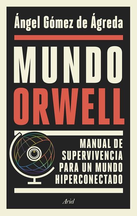 MUNDO ORWELL | 9788434429789 | ANGEL GOMEZ DE AGREDA