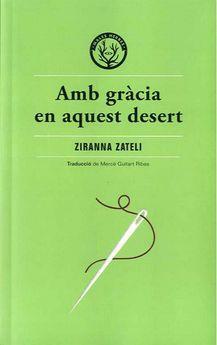 AMB GRACIA EN AQUEST DESERT | 9788412070514 | ZYRANNA ZATELI