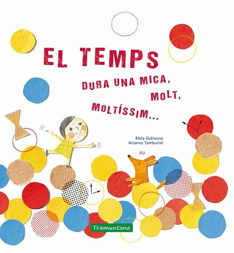 EL TEMPS | 9788417303471 | RHEA DUFRESNE & ARIANNA TAMBURINI