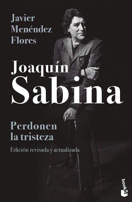 Joaquín Sabina Perdonen la tristeza | 9788448033828 | Javier Menéndez Flores