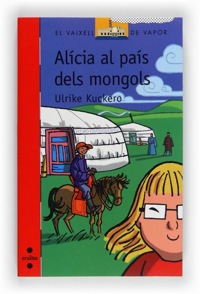 ALICIA AL PAIS DELS MONGOLS | 9788466130080 | KUCKERO, ULRIKE