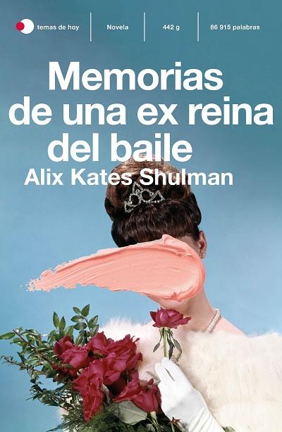 Memorias de una ex reina del baile | 9788499988511 | Alix Kate Shulman