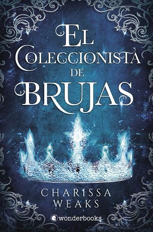 El Coleccionista de Brujas | 9788418509391 | CHARISSA WEAKS