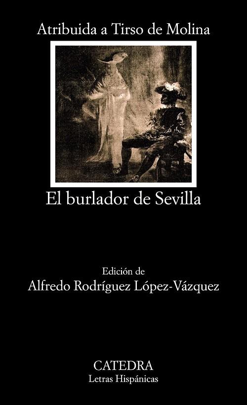 El burlador de Sevilla o El convidado de piedra | 9788437636108 | VV.AA.