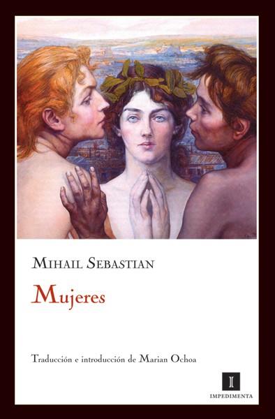 Mujeres | 9788493655013 | Mihail Sebastian