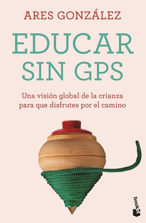 Educar sin GPS | 9788408283720 | Ares Gonzalez