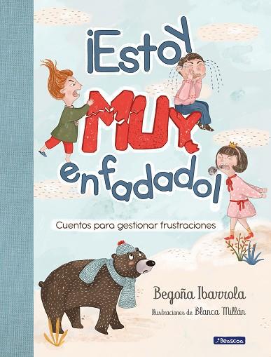 ESTOY MUY ENFADADO! | 9788448854027 | BEGOÑA IBARROLA & BLANCA MILLAN