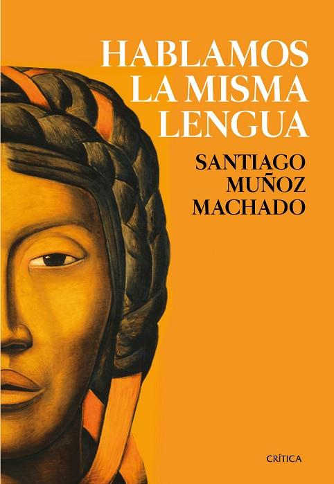 HABLAMOS LA MISMA LENGUA | 9788417067359 | SANTIAGO MUÑOZ MACHADO