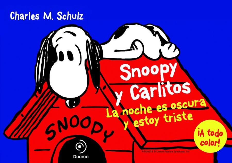 SNOOPY Y CARLITOS 4 LA NOCHE ES OSCURA Y ESTOY TRISTE | 9788415945420 | SCHULZ, CHARLES M.