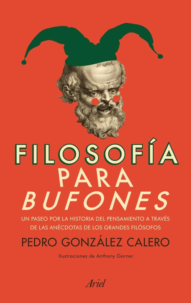 FILOSOFIA PARA BUFONES | 9788434400344 | GONZALEZ CALERO, PEDRO