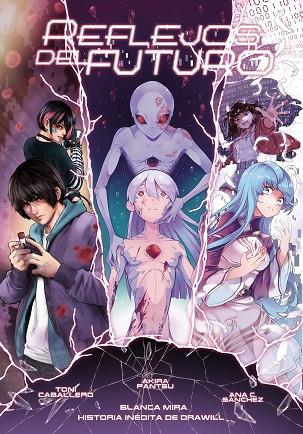 Planeta Manga Reflejos del futuro | 9788491749370 | Blanca Mira & Akira Pantsu & Toni Caballero, Drawill & Ana C. Sánchez