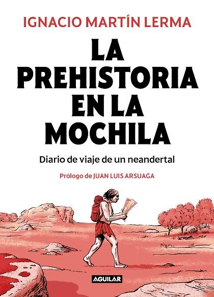 LA PREHISTORIA EN LA MOCHILA | 9788403518407 | IGNACIO MARTIN LERMA