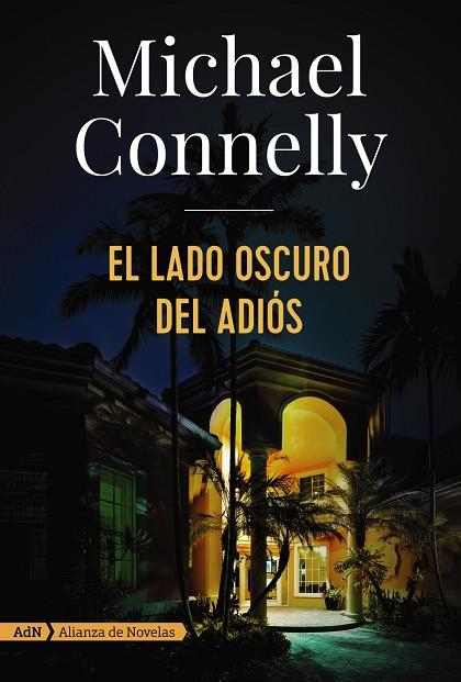 EL LADO OSCURO DEL ADIOS | 9788491049166 | MICHAEL CONNELLY