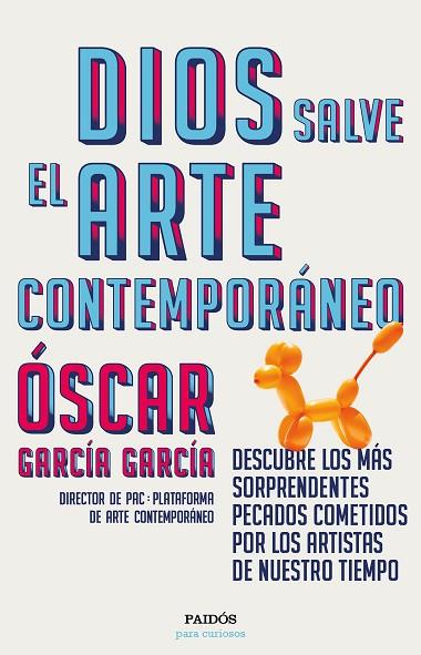 DIOS SALVE EL ARTE CONTEMPORANEO | 9788449336287 | OSCAR GARCIA GARCIA