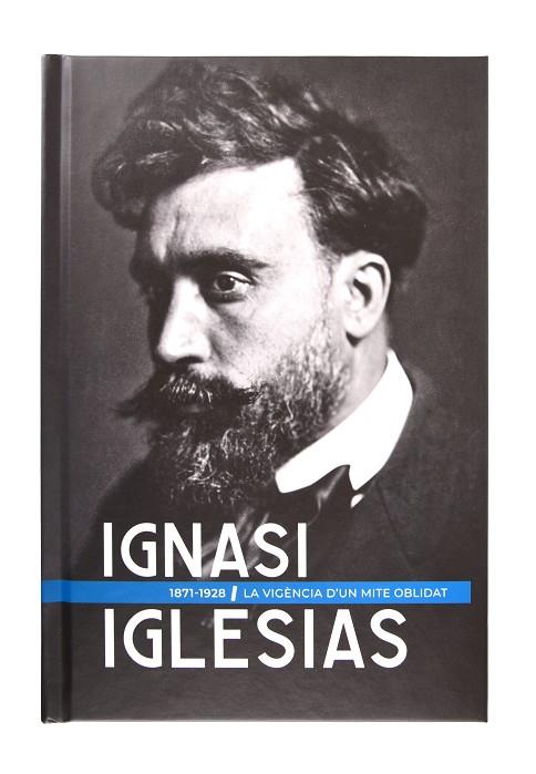 Ignasi Iglésias. La vigència d'un mite oblidat (1871-1928) | 9788491563938 | vvaa