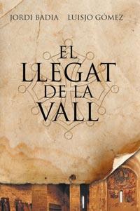 EL LLEGAT DE LA VALL | 9788482649443 | BADIA, JORDI/GOMEZ, LUISJO