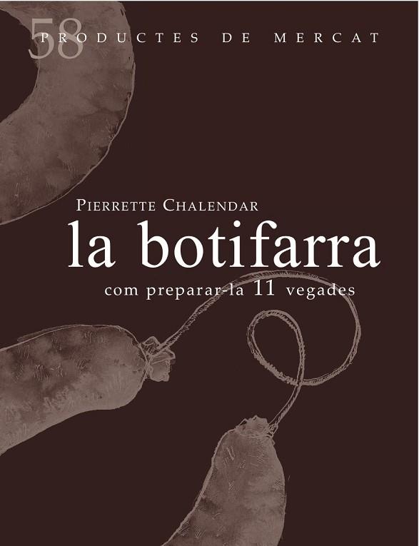 LA BOTIFARRA | 9788494611247 | PIERRETTE CHALENDAR