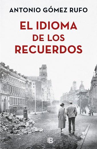EL IDIOMA DE LOS RECUERDOS | 9788466663502 | ANTONIO GOMEZ RUFO