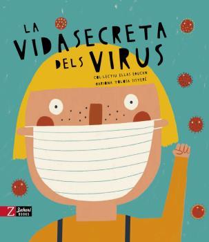 La vida secreta dels virus | 9788417374723 | Colectivo ellas educan