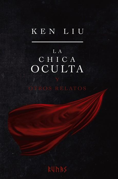 LA CHICA OCULTA Y OTROS RELATOS | 9788413623276 | KEN LIU